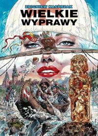 Wielkie wyprawy. Autor: Praca zbiorowa. Dobreksiazki.pl Okładka książki Wielkie wyprawy