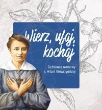 Wierz, ufaj, kochaj. Autor: Praca zbiorowa. Dobreksiazki.pl Okładka książki Wierz, ufaj, kochaj