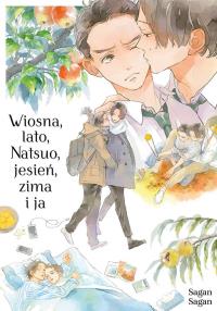 Wiosna, lato, Natsuo, jesień, zima i ja. Autor: Sagan Sagan. Dobreksiazki.pl Okładka książki Wiosna, lato, Natsuo, jesień, zima i ja