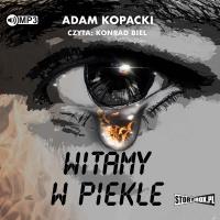 Witamy w piekle - Audiobook. Autor: Kopacki Adam. Dobreksiazki.pl Okładka książki Witamy w piekle - Audiobook