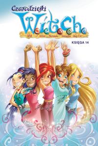 Witch. Czarodziejki W.I.T.C.H. Tom 14. Autor: Bruno Enna, Ferrari Alessandro, Macchetto Augusto, Paolo Campinoti, Alberto Zanon, Ettore Gula. Dobreksiazki.pl Okładka książki Witch. Czarodziejki W.I.T.C.H. Tom 14