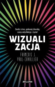 Wizualizacja. Autor: Paul-Cavallier Francois J.. Dobreksiazki.pl Okładka książki Wizualizacja