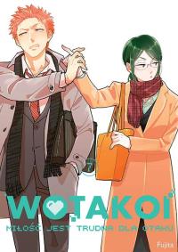 Wotakoi. Miłość jest trudna dla otaku. Tom 7. Autor: Fujita. Dobreksiazki.pl Okładka książki Wotakoi. Miłość jest trudna dla otaku. Tom 7