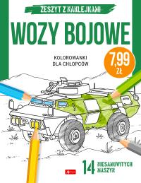 Wozy bojowe. Kolorowanki dla chłopców. Autor: Opracowanie zbiorowe. Dobreksiazki.pl Okładka książki Wozy bojowe. Kolorowanki dla chłopców