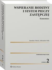 Wspieranie rodziny i system pieczy zastępczej. Komentarz. Autor: Nitecki Stanisław, Wilk Aleksandra. Dobreksiazki.pl Okładka książki Wspieranie rodziny i system pieczy zastępczej. Komentarz