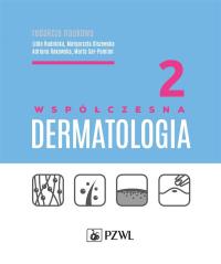 Współczesna dermatologia Tom 2. Autor: Rudnicka Lidia, Olszewska Małgorzata, Rakowska Adriana, Sar-Pomian Marta. Dobreksiazki.pl Okładka książki Współczesna dermatologia Tom 2