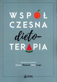 Współczesna dietoterapia. Autor: Lange Ewa, Dariusz Włodarek. Dobreksiazki.pl Okładka książki Współczesna dietoterapia