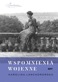 Wspomnienia wojenne w.2022. Autor: Lanckorońska Karolina. Dobreksiazki.pl Okładka książki Wspomnienia wojenne w.2022