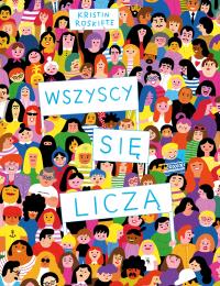 Wszyscy się liczą. Autor: Kristin Roskifte. Dobreksiazki.pl Okładka książki Wszyscy się liczą