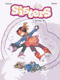 Wszystko gra. Sisters. Tom 4. Autor: Christophe Cazenove, William Maury. Dobreksiazki.pl Okładka książki Wszystko gra. Sisters. Tom 4
