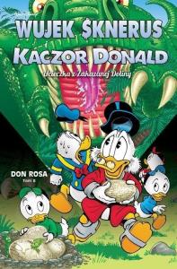 Wujek Sknerus i Kaczor Donald T.8 Ucieczka... Autor: Don Rosa. Dobreksiazki.pl Okładka książki Wujek Sknerus i Kaczor Donald T.8 Ucieczka..