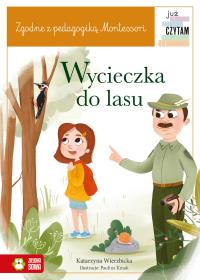 Wycieczka do lasu. Już czytam Montessori. Autor: Wierzbicka Katarzyna. Dobreksiazki.pl Okładka książki Wycieczka do lasu. Już czytam Montessori