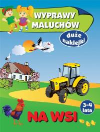 Wyprawy maluchów. Na wsi. Autor: Wiśniewska Anna. Dobreksiazki.pl Okładka książki Wyprawy maluchów. Na wsi