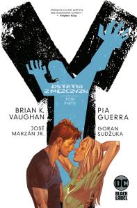 Y - ostatni z Mężczyzn T.5. Autor: Brian Vaughan, Guerra Pia, Goran Suduka, Krzyszto. Dobreksiazki.pl Okładka książki Y - ostatni z Mężczyzn T.5