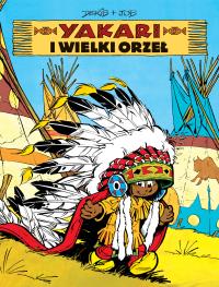 Yakari i wielki orzeł T.1. Autor: Job, DERIB, Maria Mosiewicz. Dobreksiazki.pl Okładka książki Yakari i wielki orzeł T.1