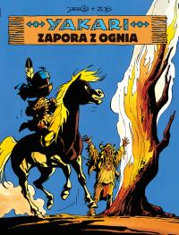 Yakari T.19 Zapora z ognia. Autor: Job. Dobreksiazki.pl Okładka książki Yakari T.19 Zapora z ognia