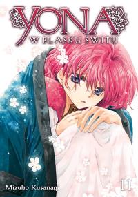 Yona w blasku świtu. Tom 11. Autor: Mizuho Kusanagi. Dobreksiazki.pl Okładka książki Yona w blasku świtu. Tom 11