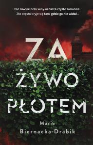 Za żywopłotem. Autor: Biernacka-Drabik Maria. Dobreksiazki.pl Okładka książki Za żywopłotem