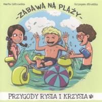 Zabawa na plaży. Autor: Atroszko Szczepan. Dobreksiazki.pl Okładka książki Zabawa na plaży