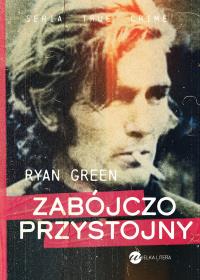 Zabójczo przystojny. Autor: Green Ryan. Dobreksiazki.pl Okładka książki Zabójczo przystojny