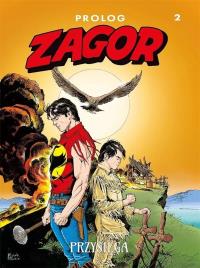 Zagor Prolog 2 Przysięga. Autor: Moreno Burattini. Dobreksiazki.pl Okładka książki Zagor Prolog 2 Przysięga