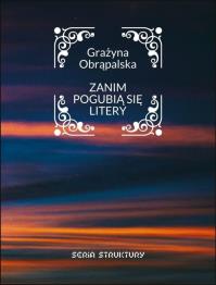 Zanim pogubią się litery. Autor: Obrąpalska Grażyna. Dobreksiazki.pl Okładka książki Zanim pogubią się litery