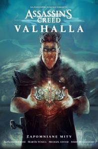 Zapomniane mity. Assassin's Creed Valhalla. Autor: Alexander Freed, Martín Túnica. Dobreksiazki.pl Okładka książki Zapomniane mity. Assassin's Creed Valhalla