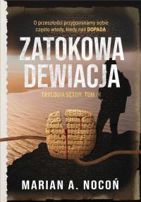 Zatokowa dewiacja. Trylogia Seton. Tom 3. Autor: Nocoń Marian A.. Dobreksiazki.pl Okładka książki Zatokowa dewiacja. Trylogia Seton. Tom 3