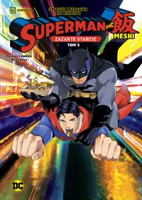 Zażarte starcie T.2 Superman kontra Meshi. Autor: Satoshi Miyagawa. Dobreksiazki.pl Okładka książki Zażarte starcie T.2 Superman kontra Meshi