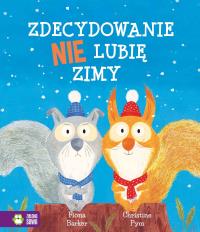 Zdecydowanie nie lubię zimy. Autor: Fiona Barker. Dobreksiazki.pl Okładka książki Zdecydowanie nie lubię zimy