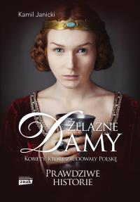 Żelazne damy w.2023. Autor: Kamil Janicki. Dobreksiazki.pl Okładka książki Żelazne damy w.2023
