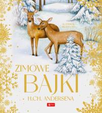 Zimowe bajki Hansa Christiana Andersena. Autor: Opracowanie zbiorowe. Dobreksiazki.pl Okładka książki Zimowe bajki Hansa Christiana Andersena