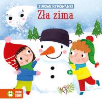 Zła zima. Zimowe rymowanki. Autor: Opracowanie zbiorowe. Dobreksiazki.pl Okładka książki Zła zima. Zimowe rymowanki