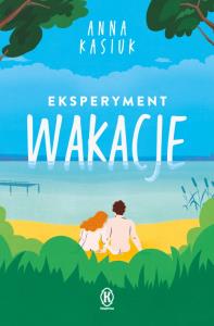 ZWIERZAKI są super! Eksperyment Wakacje. Autor: Kasiuk Anna. Dobreksiazki.pl Okładka książki ZWIERZAKI są super! Eksperyment Wakacje