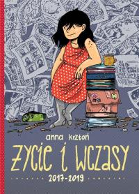 Życie i wczasy. 2017-2019. Autor: Anna Krztoń. Dobreksiazki.pl Okładka książki Życie i wczasy. 2017-2019