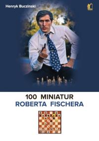 Okładka książki 100 miniatur Roberta Fischera