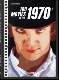 100 Movies of the 1970s. Autor: Jurgen Muller. Dobreksiazki.pl Okładka książki 100 Movies of the 1970s