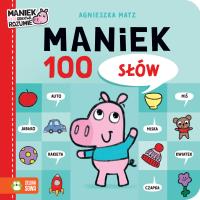 100 słów. Maniek. Autor: Agnieszka Matz. Dobreksiazki.pl Okładka książki 100 słów. Maniek