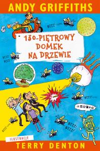 130-piętrowy domek na drzewie. Autor: Andy Griffiths. Dobreksiazki.pl Okładka książki 130-piętrowy domek na drzewie