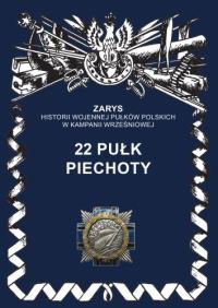 22 pułk piechoty. Autor: Dymek Przemysław. Dobreksiazki.pl Okładka książki 22 pułk piechoty
