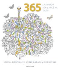 365 pomysłów na spokojne życie (kolorowanka). Autor:   Praca zbiorowa. Dobreksiazki.pl Okładka książki 365 pomysłów na spokojne życie (kolorowanka)