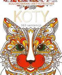 365 sentencji o kotach. Kolorowanka antystresowa. Autor: Elżbieta Adamska (wybór sentencji). Dobreksiazki.pl Okładka książki 365 sentencji o kotach. Kolorowanka antystresowa