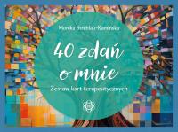 40 zdań o mnie Zestaw kart terapeutycznych. Autor: Monika Strehlau-Kamińska. Dobreksiazki.pl Okładka książki 40 zdań o mnie Zestaw kart terapeutycznych