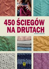 450 ściegów na drutach. Autor: Praca zbiorowa. Dobreksiazki.pl Okładka książki 450 ściegów na drutach