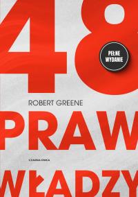 48 praw władzy. Autor: Robert Greene. Dobreksiazki.pl Okładka książki 48 praw władzy
