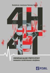 4H i 4T Odwracalne przyczyny nagłego zatrzymania krążenia. Autor: Ilczak Tomasz. Dobreksiazki.pl Okładka książki 4H i 4T Odwracalne przyczyny nagłego zatrzymania krążenia