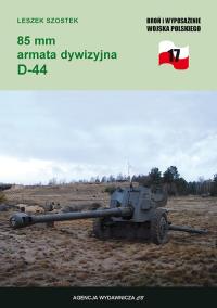 85 mm armata dywizyjne D-44. Autor: Szostek Leszek. Dobreksiazki.pl Okładka książki 85 mm armata dywizyjne D-44