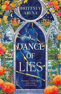 A Dance of Lies. Autor: Arena Brittney. Dobreksiazki.pl Okładka książki A Dance of Lies