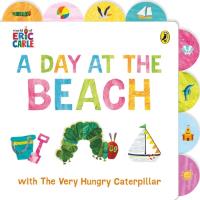 A Day at the Beach with The Very Hungry Caterpillar. Autor: Carle Eric. Dobreksiazki.pl Okładka książki A Day at the Beach with The Very Hungry Caterpillar