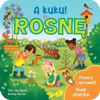 A kuku! Rosnę. Autor: Jaye Garnett. Dobreksiazki.pl Okładka książki A kuku! Rosnę
